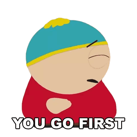 South Park Character Saying You Go First