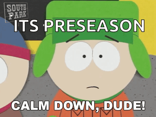 South Park Character Says Its Preseason Calm Down Dude GIF