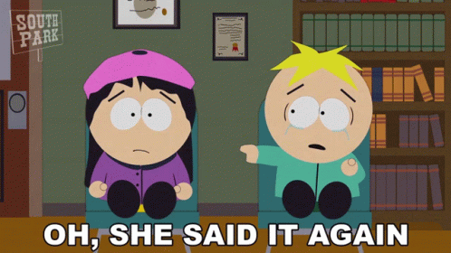 South Park Characters Oh She Said It Again