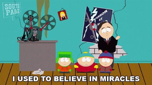 South Park Characters Saying I Used to Believe in Miracles