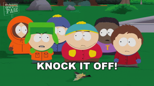 South Park Characters Saying Knock It Off GIF