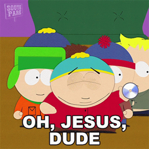 South Park Characters Saying Oh Jesus Dude