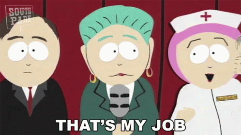 South Park Characters Saying That s My Job