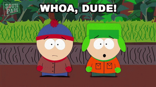 South Park Characters Saying Whoa Dude