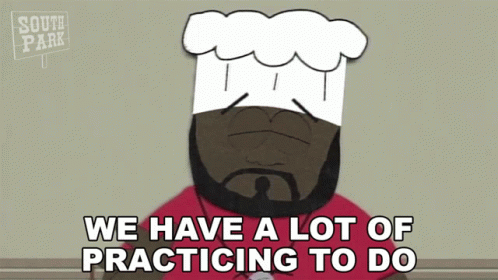 South Park Chef Hat We Have a Lot of Practicing to Do