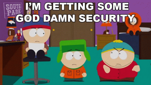 South Park I'm Getting Some Security GIF