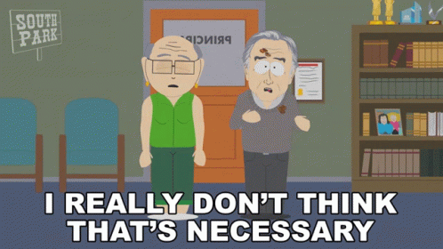 South Park I Really Don't Think That's Necessary