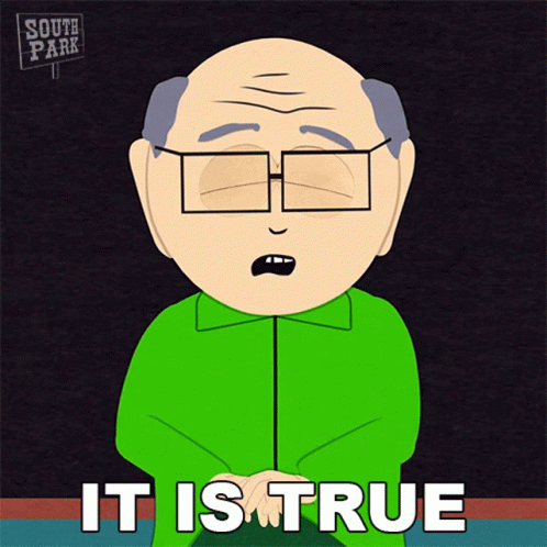 South Park Mr Garrison It Is True GIF