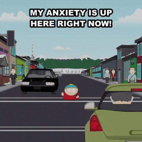 South Park My Anxiety Is Up Here Right Now GIF