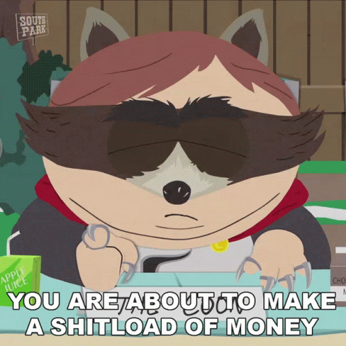 South Park Raccoon Says You Are About to Make a Shit Load of Money