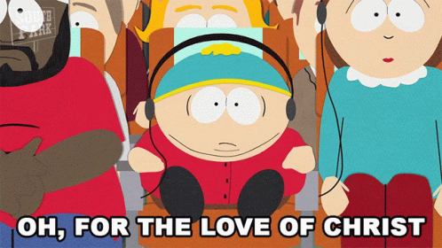 South Park Saying Oh for the Love of Christ