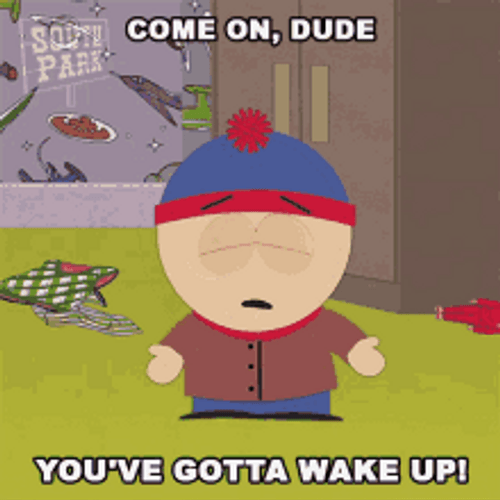 South Park Wake Up Dude GIF
