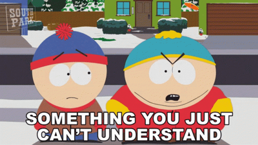 South Park You Wouldn't Get It GIF