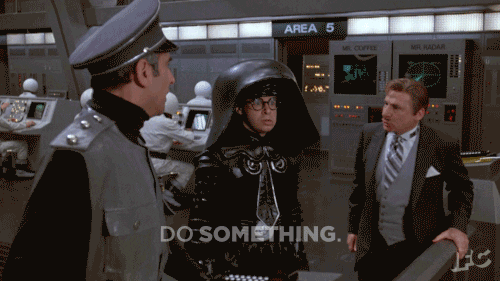 Spaceballs Colonel Sandurz Do Something Quick GIF