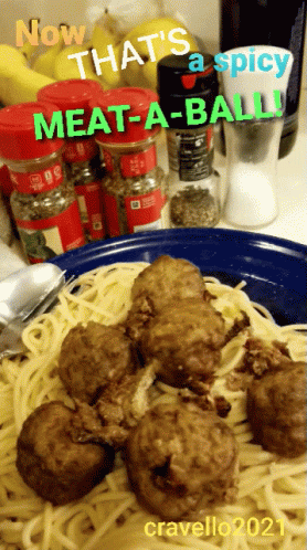 Spaghetti and Meatballs Now That's a Spicy Meat-a-Ball