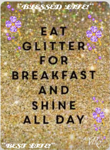 Sparkles Eat Glitter For Breakfast GIF