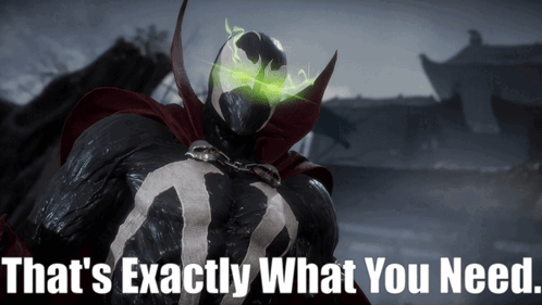 Spawn That's Exactly What You Need GIF