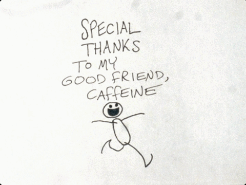Special Thanks To My Good Friend Caffeine GIF