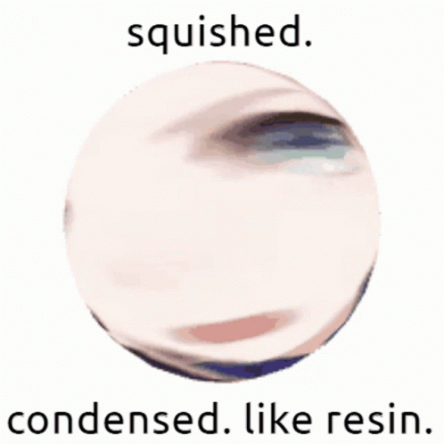 Sphere Squished Condensed Like Resin