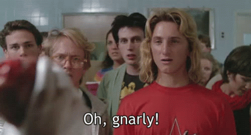 Spicoli Oh Gnarly GIF