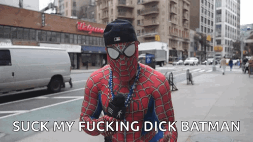 Spiderman Says Suck My Fucking Dick Batman