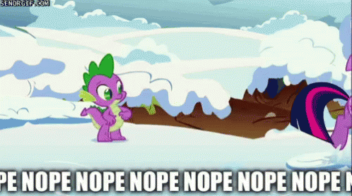 Spike And Twilight Sparkle Are Standing In The Snow With The Words Nope Nope Nope Nope Nope GIF