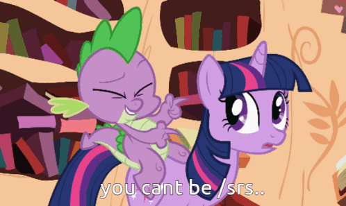 Spike and Twilight Sparkle Saying You Can't Be Srs