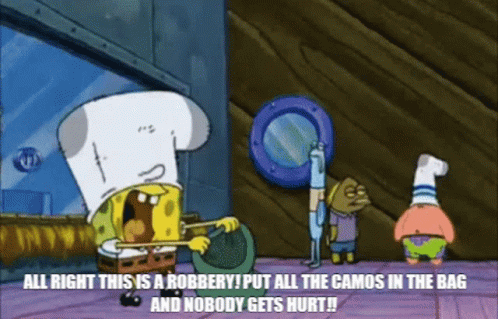 Spongebob and Patrick Saying All Right This Is a Robbery
