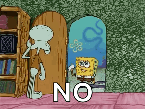 Spongebob And Squidward Are Standing In Front Of A Door With The Word No On It GIF