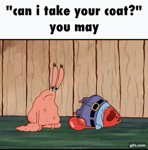 Spongebob Can I Take Your Coat