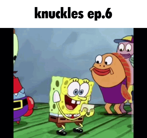Spongebob Holding Paper Knuckles Ep.6
