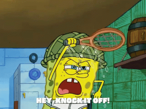 Spongebob Holding Tennis Racquet Saying Hey Knock It Off GIF