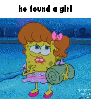 Spongebob in Girl Outfit He Found A Girl