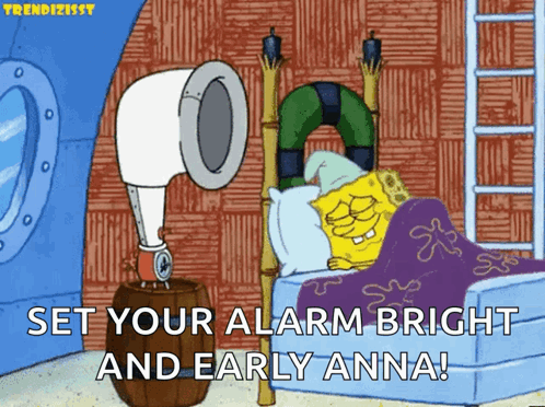SpongeBob Lying In Bed Set Your Alarm Bright And Early Anna GIF