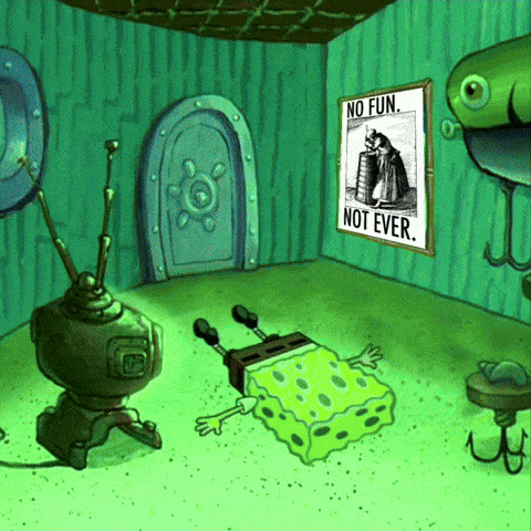 SpongeBob Lying on Floor Near No Fun Poster