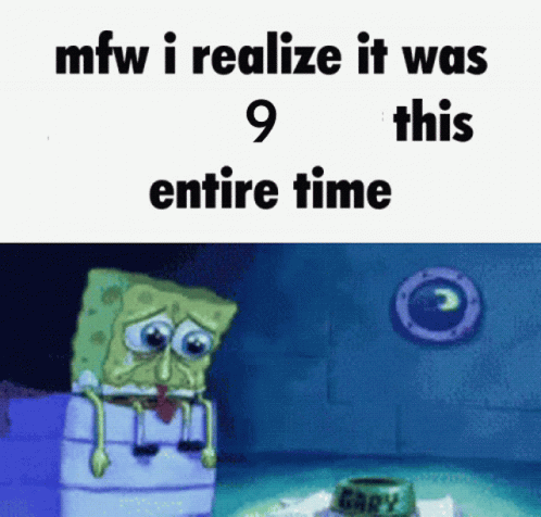 SpongeBob Meme MFW I Realize It Was This Entire Time