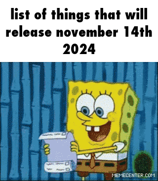 Spongebob Reading A List Of Things That Will Release On November 14Th 2024 GIF