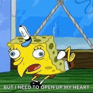 Spongebob Saying I Need To Open My Heart GIF