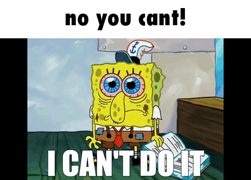 Spongebob Saying No You Cant