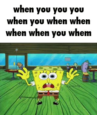 SpongeBob Saying When You When When GIF