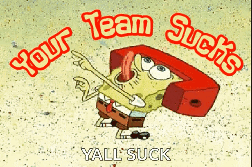 SpongeBob Saying Your Team Sucks GIF