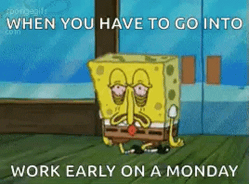 Spongebob Squarepants Back To Work Monday GIF