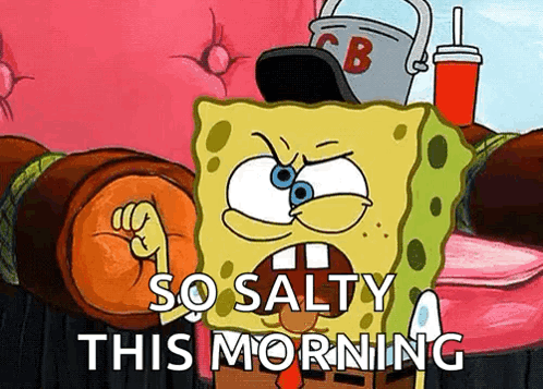Spongebob Squarepants Is Angry And Says `` So Salty This Morning '' . GIF