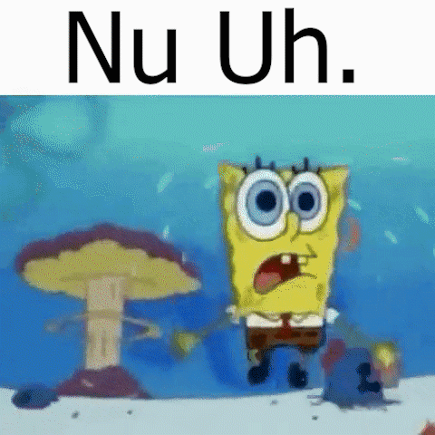 SpongeBob SquarePants Saying Nu Uh Beside Mushroom