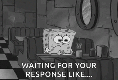 Spongebob Squarepants Waiting For Your Response GIF