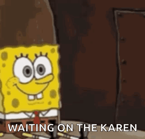 SpongeBob SquarePants Waiting on Karen Holding Toothpaste
