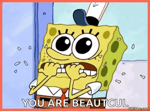 SpongeBob SquarePants You Are Beautiful