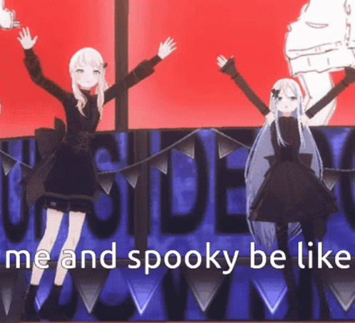 Me And Spooky Be Like Anime Girls GIF