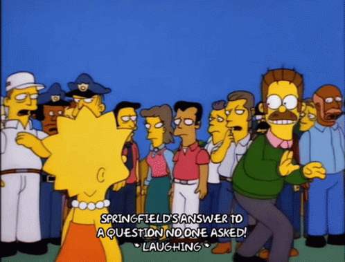Springfield 'S Answer To A Question No One Asked And Laughing GIF