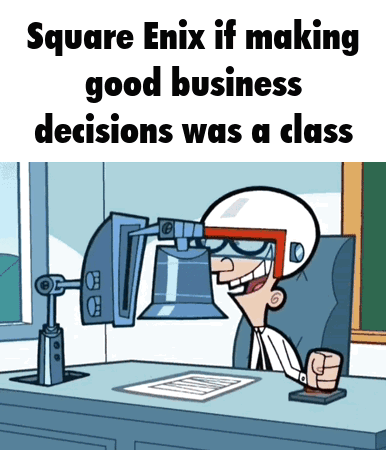 Square Enix If Making Good Business Decisions Was A Class Is A Cartoon GIF